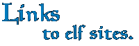 Links to Elf Sites